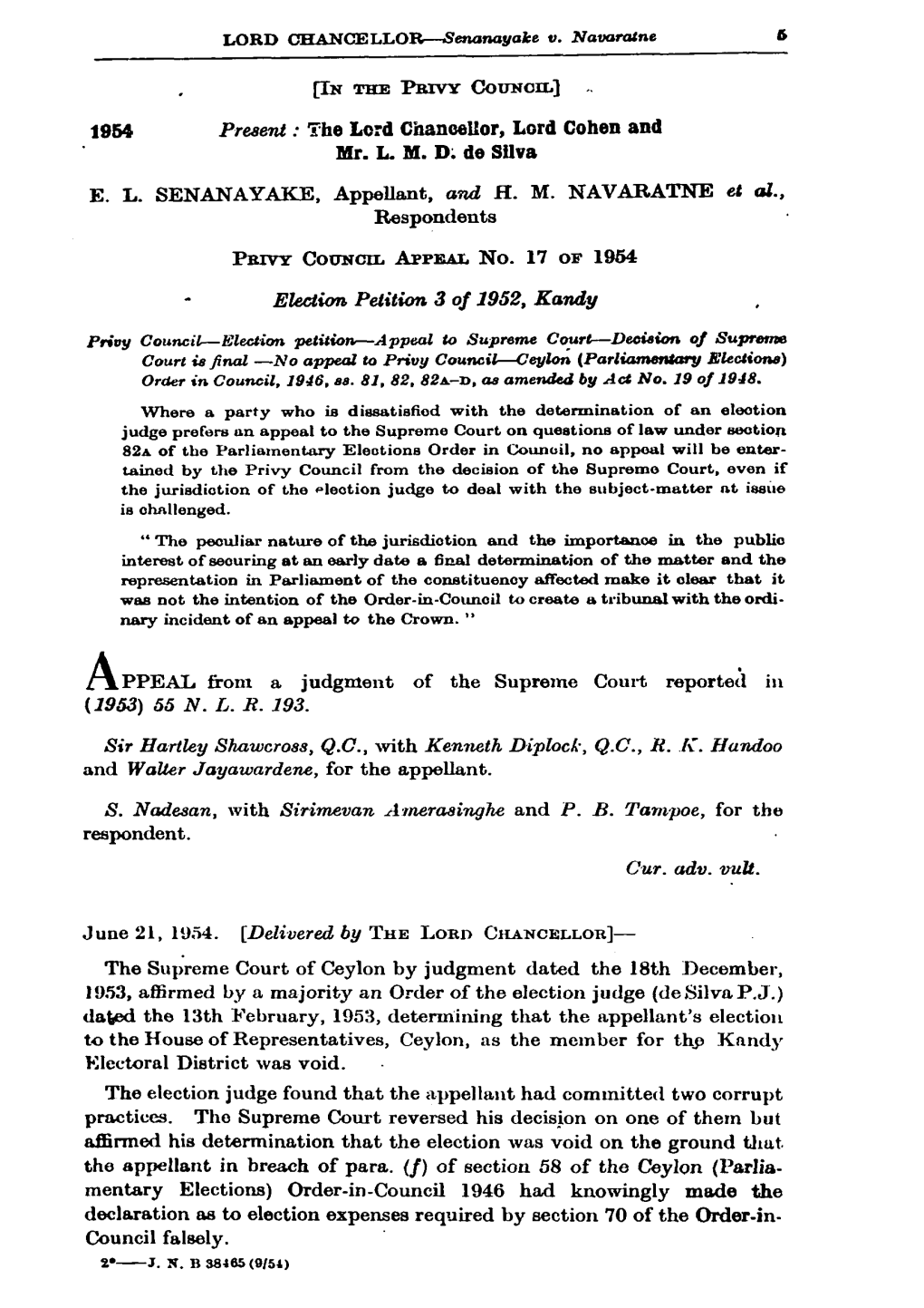 E. L. SENANAYAKE, Appellant, and H. M. NAVARATNE Et Al., Respondents ^\.PPEAL from a Judgment of the Supreme Court Reported in R