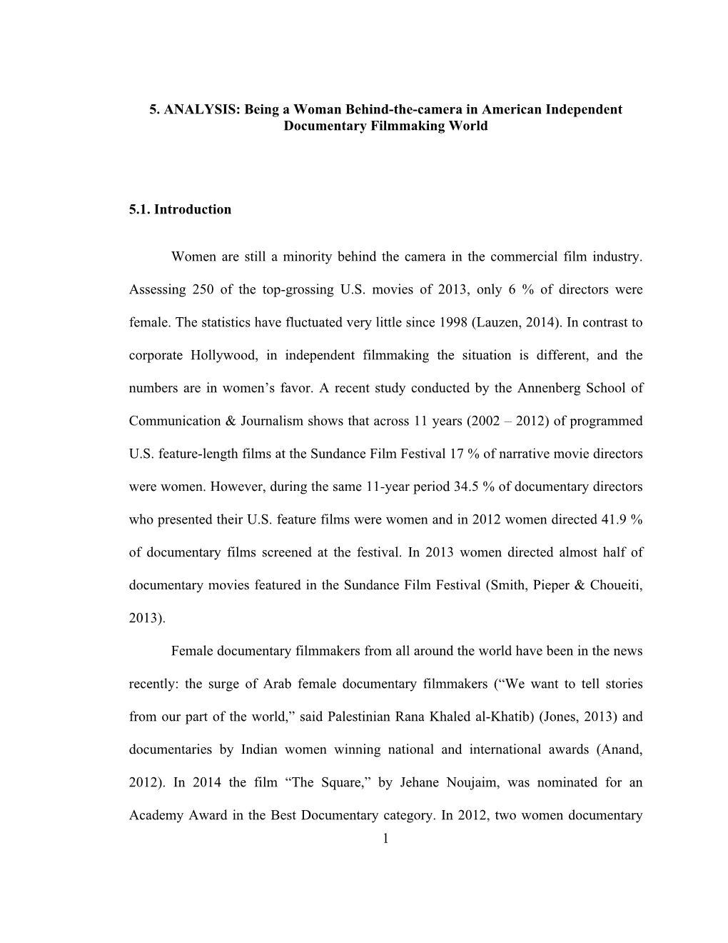 1 5. ANALYSIS: Being a Woman Behind-The-Camera in American Independent Documentary Filmmaking World 5.1. Introduction Women