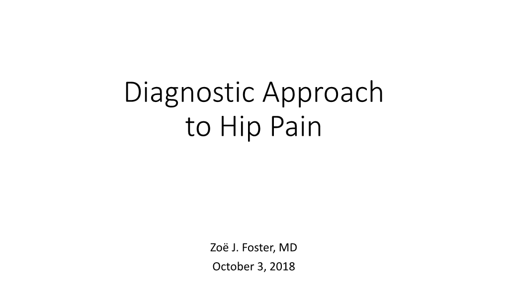 Diagnostic Approach to Hip Pain