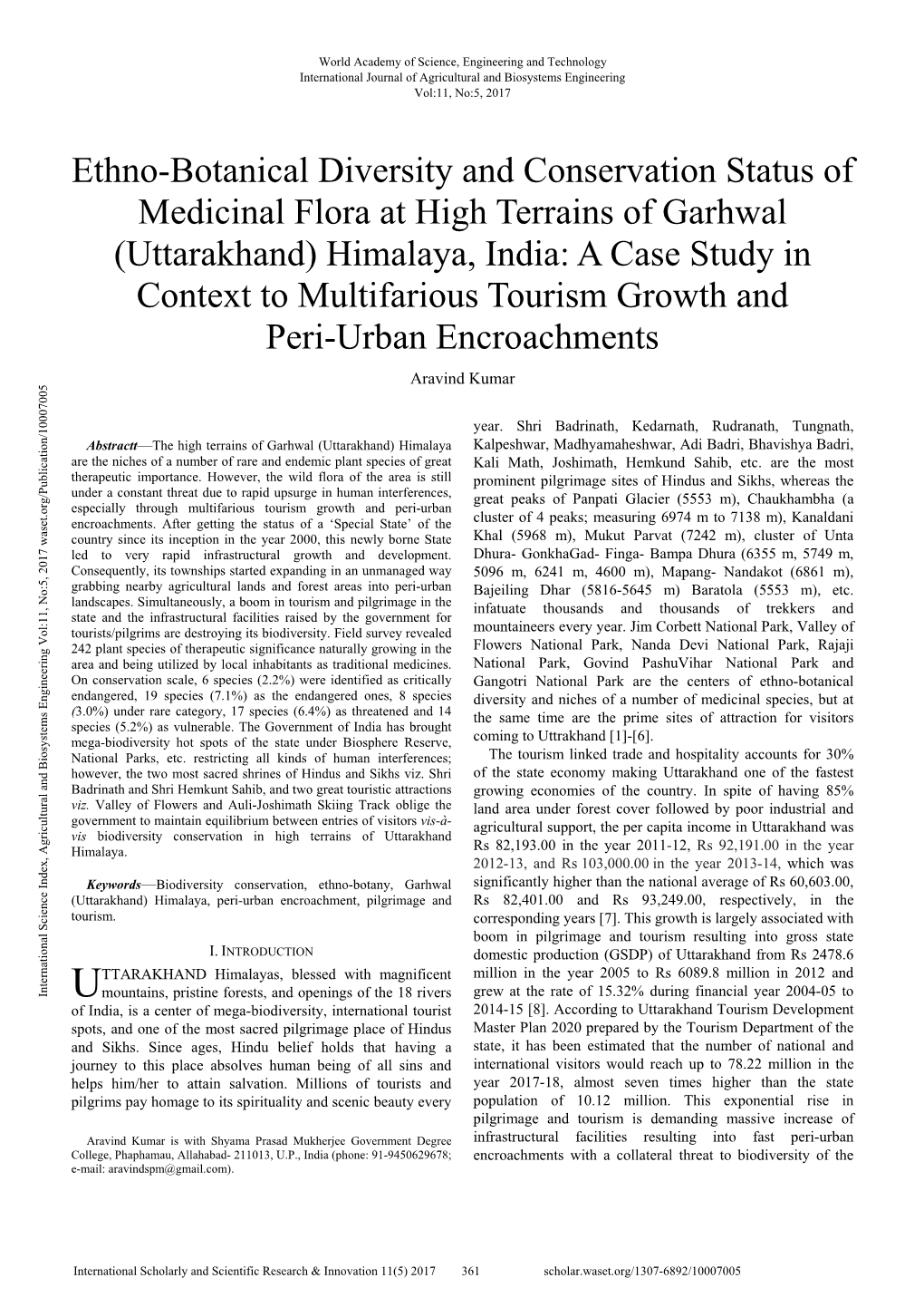 Uttarakhand) Himalaya, India: a Case Study in Context to Multifarious Tourism Growth and Peri-Urban Encroachments Aravind Kumar