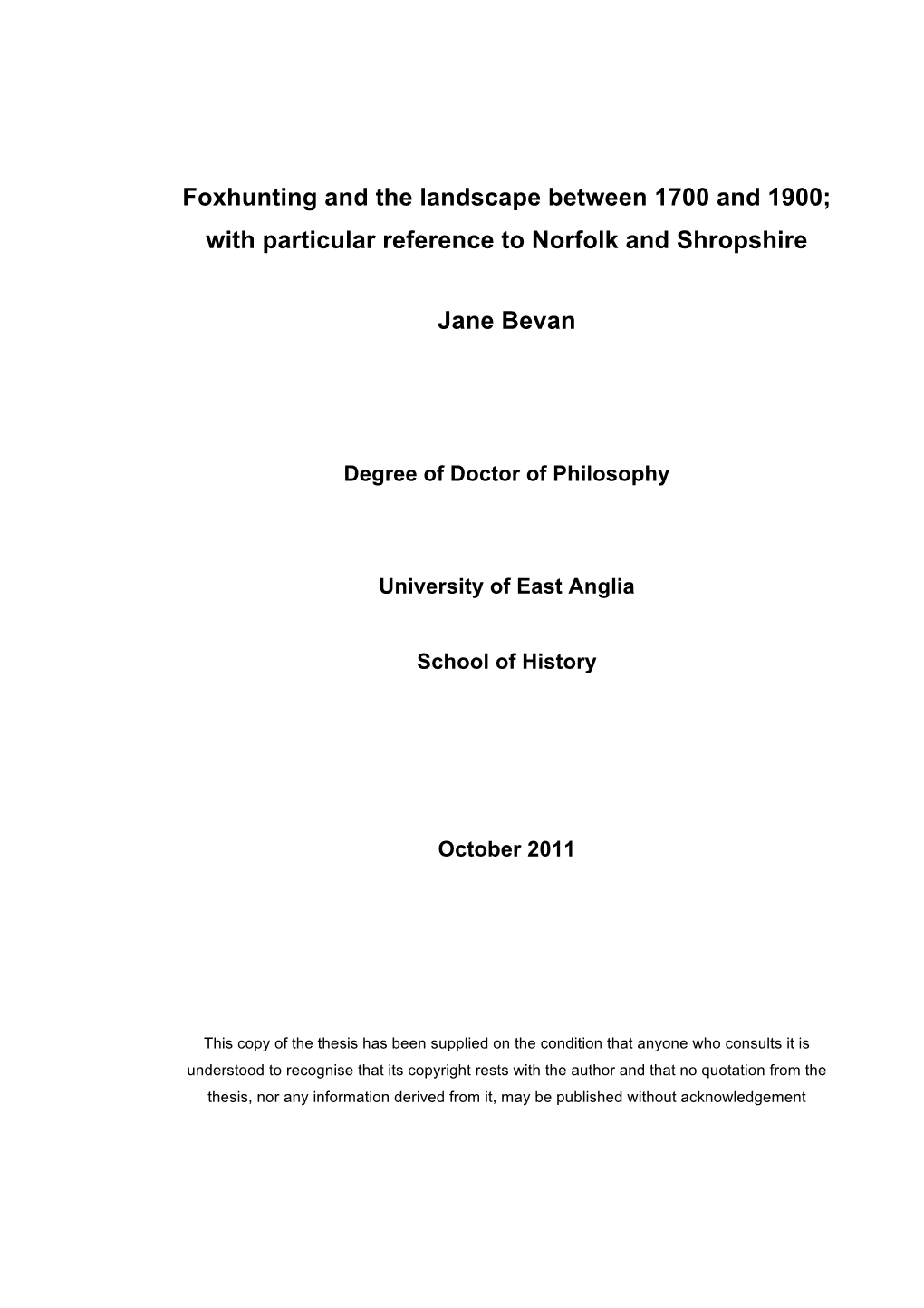 Foxhunting and the Landscape Between 1700 and 1900; with Particular Reference to Norfolk and Shropshire