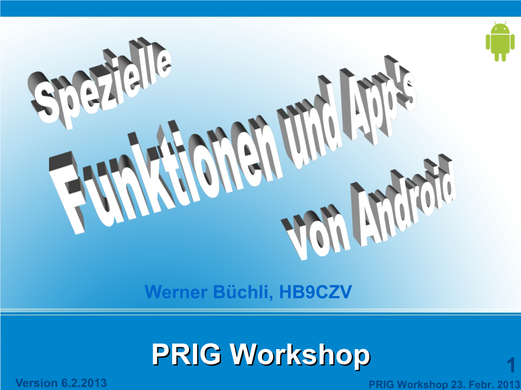 PRIG Workshopworkshop 1 Version 6.2.2013 PRIG Workshop 23