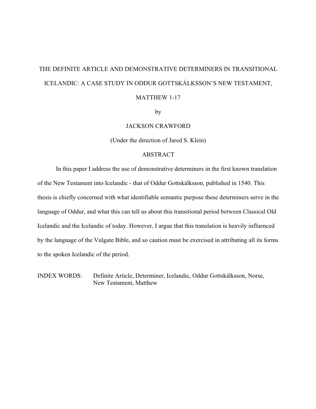 The Definite Article and Demonstrative Determiners in Transitional