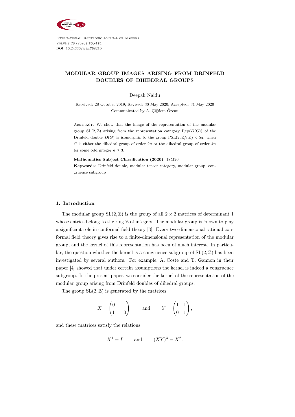 MODULAR GROUP IMAGES ARISING from DRINFELD DOUBLES of DIHEDRAL GROUPS Deepak Naidu 1. Introduction the Modular Group SL(2, Z) Is