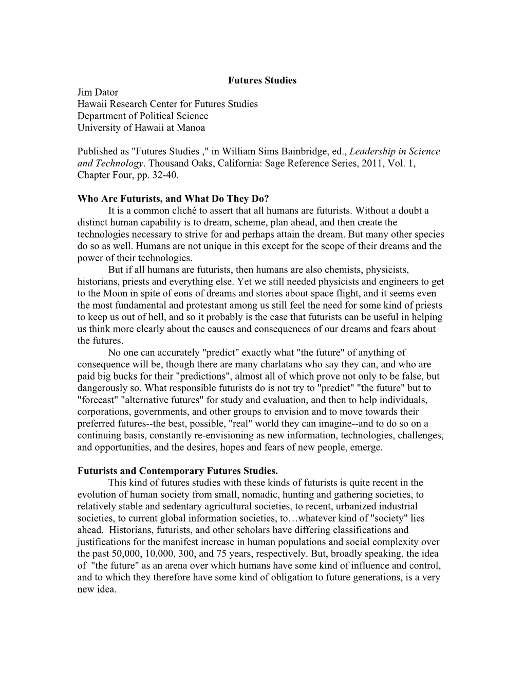 Futures Studies Jim Dator Hawaii Research Center for Futures Studies Department of Political Science University of Hawaii at Manoa