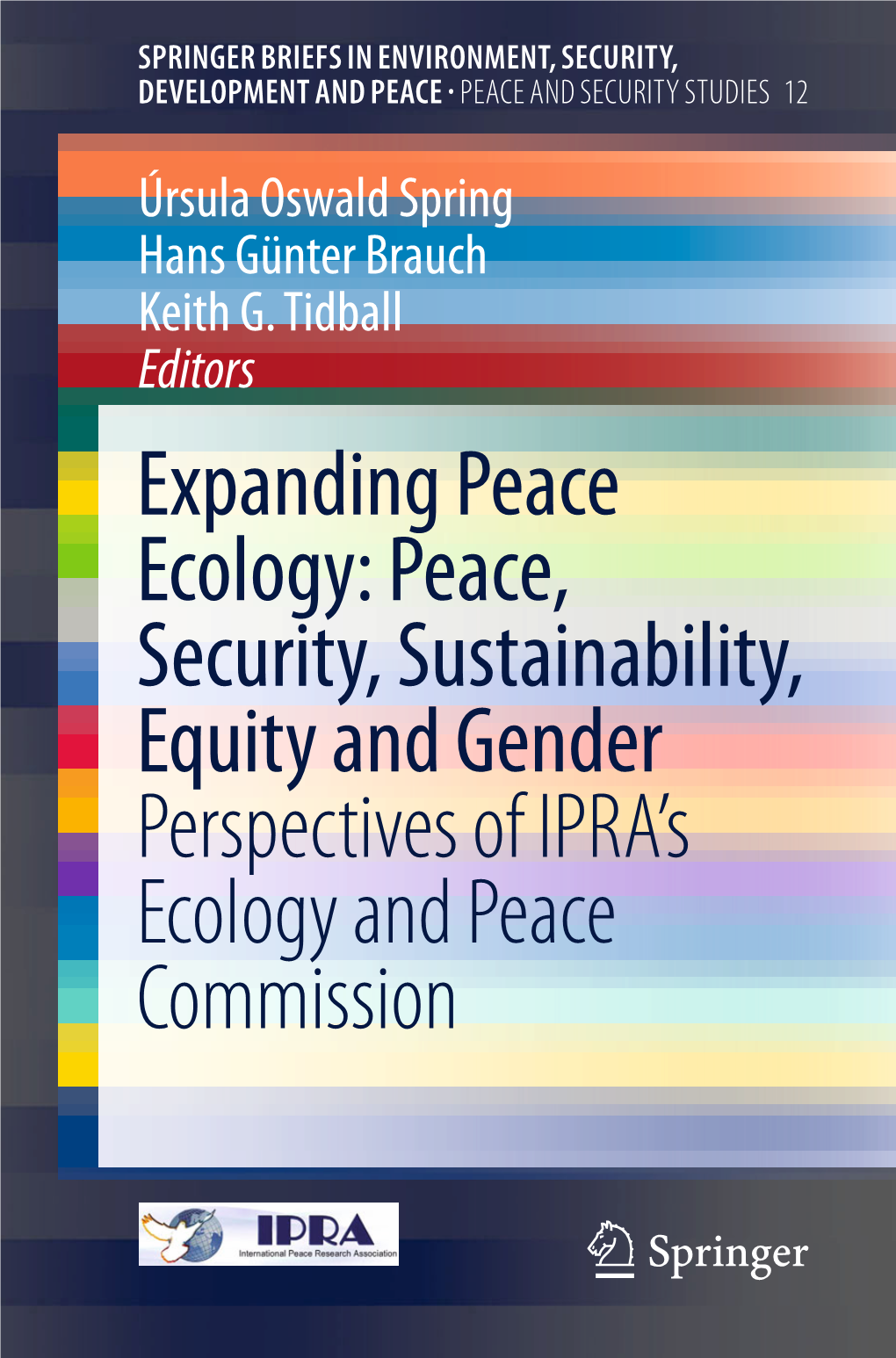 Peace, Security, Sustainability, Equity and Gender Perspectives of IPRA's