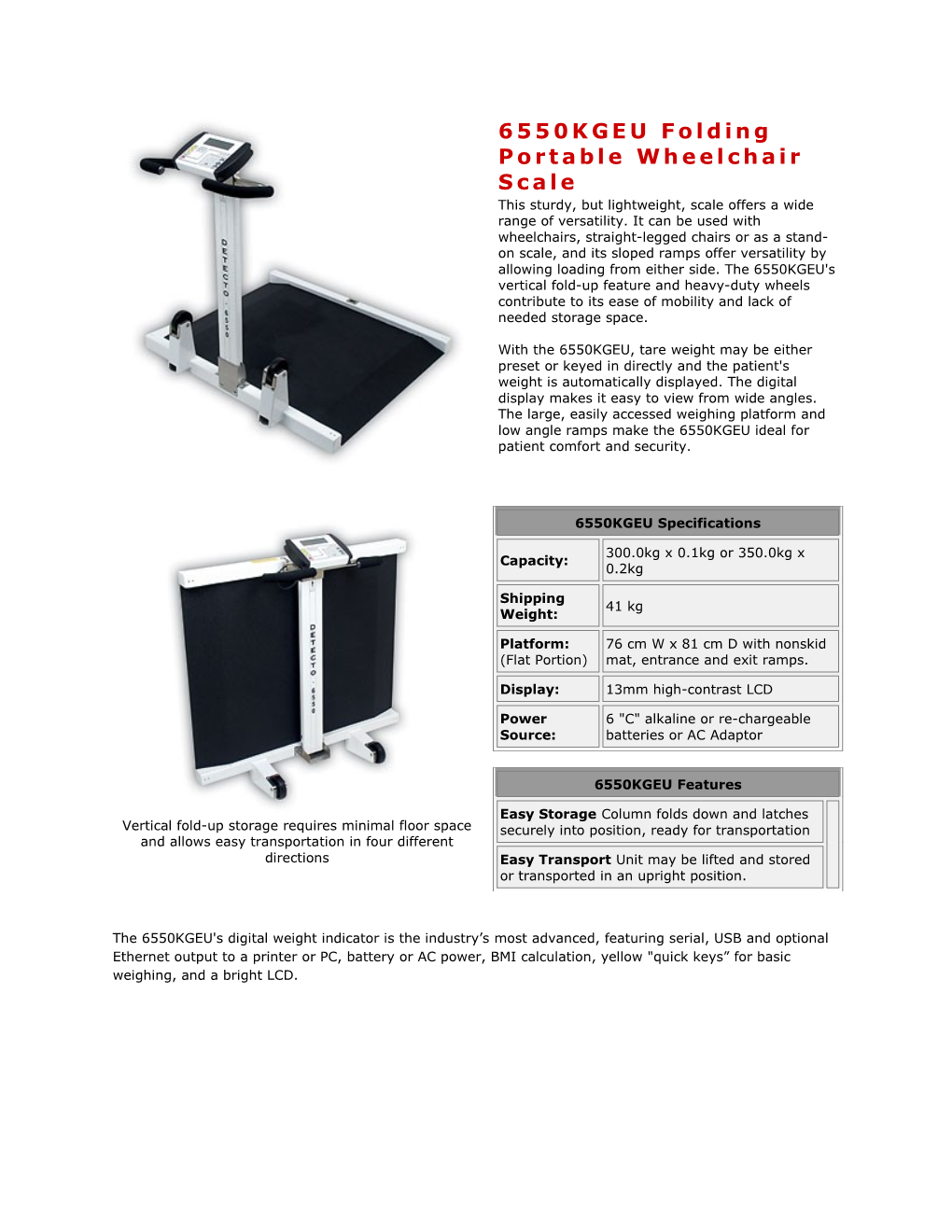 The 6550KGEU's Digital Weight Indicator Is the Industry S Most Advanced, Featuring Serial