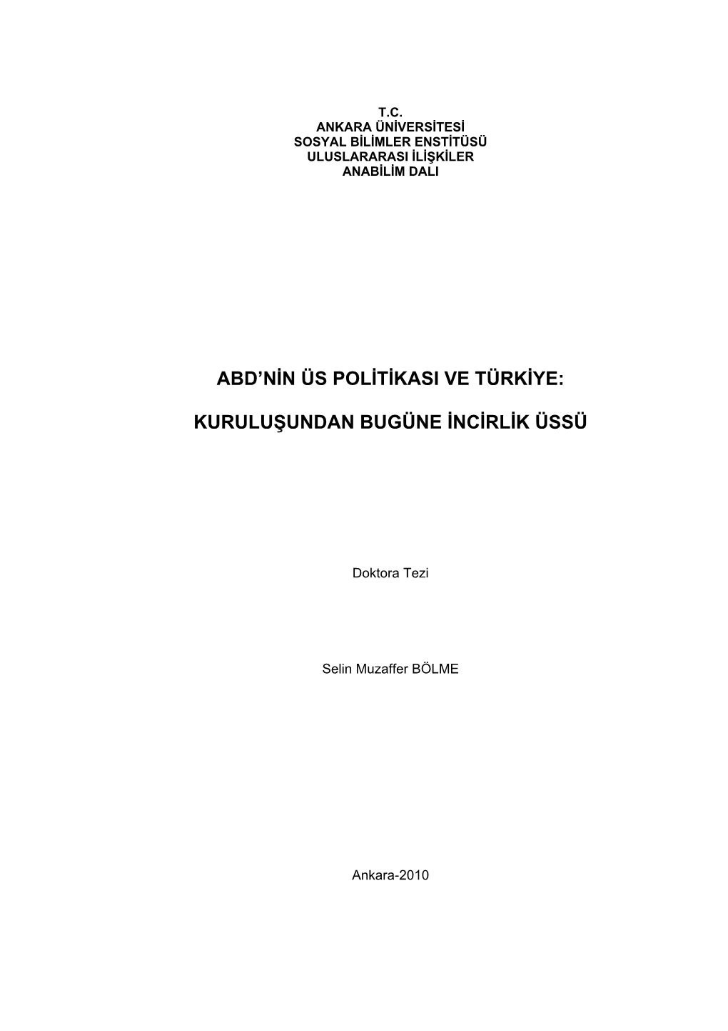 Abd'nin Üs Politikasi Ve Türkiye: Kuruluşundan Bugüne