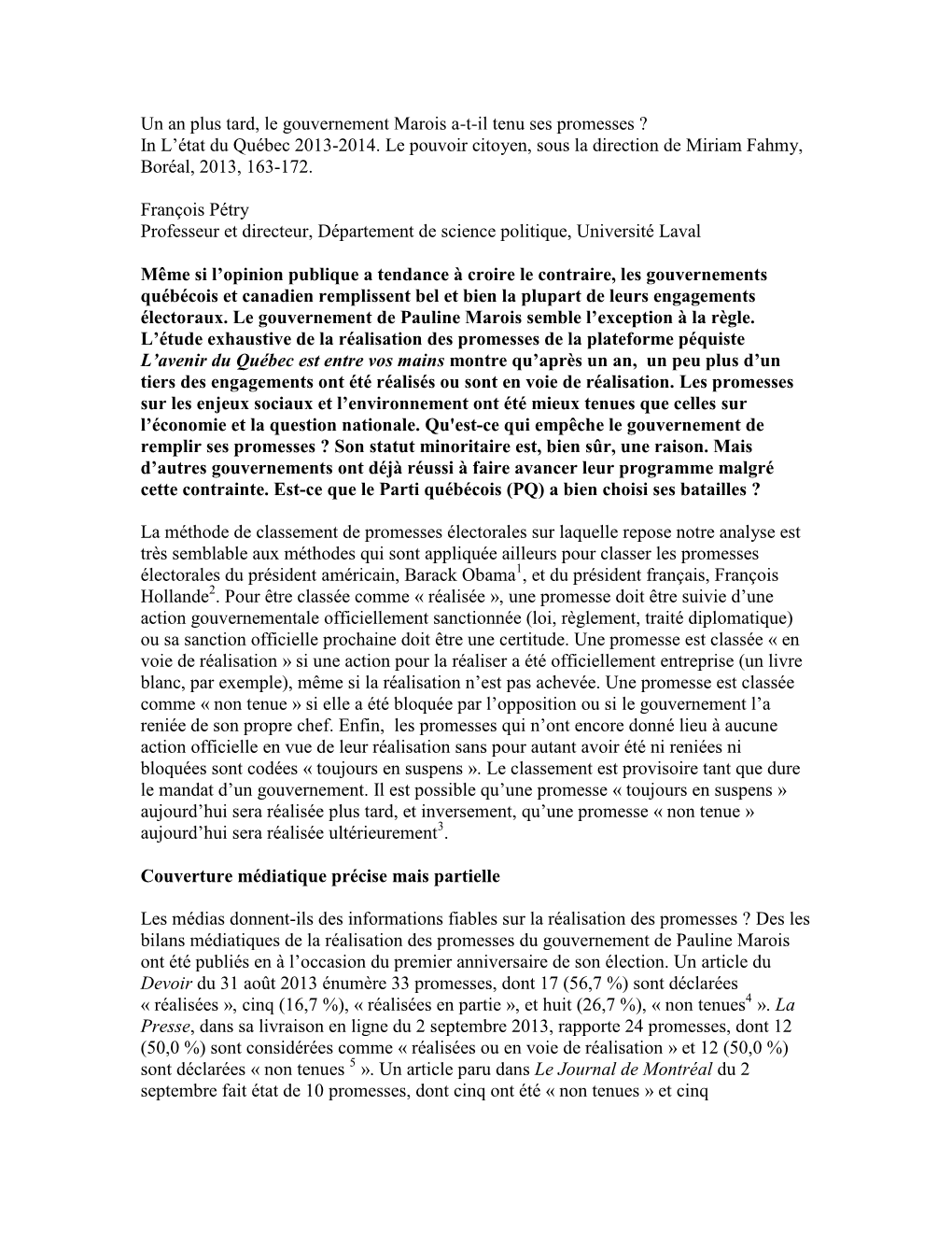 Un an Plus Tard, Le Gouvernement Marois A-T-Il Tenu Ses Promesses ? in L’État Du Québec 2013-2014