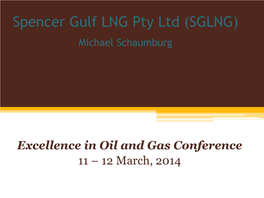 Spencer Gulf LNG Pty Ltd (SGLNG) Michael Schaumburg