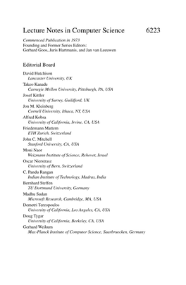 Lecture Notes in Computer Science 6223 Commenced Publication in 1973 Founding and Former Series Editors: Gerhard Goos, Juris Hartmanis, and Jan Van Leeuwen