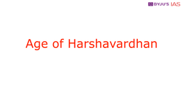 Age of Harshavardhan India After the Gupta Period