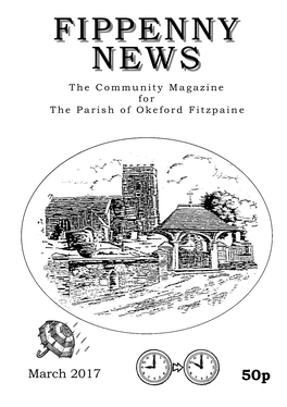 FIPPENNY NEWSNEWS the Community Magazine F O R the Parish of Okeford Fitzpain E