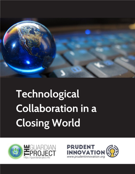 Technological Collaboration in a Closing World