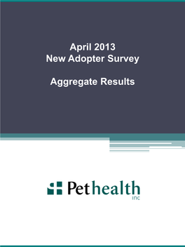 SPECIAL REPORT April 2013 Adopter Survey