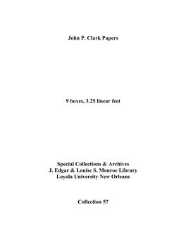 John P. Clark Papers 9 Boxes, 3.25 Linear Feet Special Collections