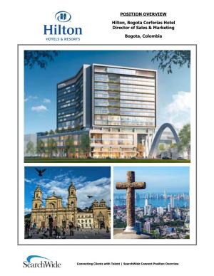 POSITION OVERVIEW Hilton, Bogota Corferias Hotel Director of Sales