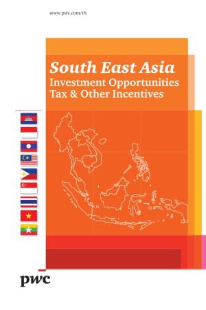 South East Asia Investment Opportunities – Tax & Other