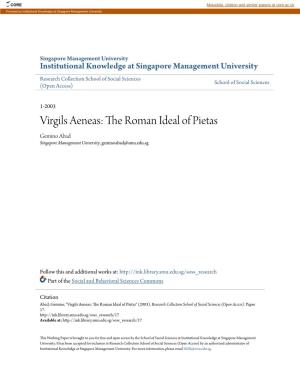 Virgils Aeneas: the Roman Ideal of Pietas Gemino Abad Singapore Management University, Geminoabad@Smu.Edu.Sg