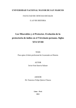 Los Miserables Y El Protector. Evolución De La Protectoria De Indios En El Virreinato Peruano