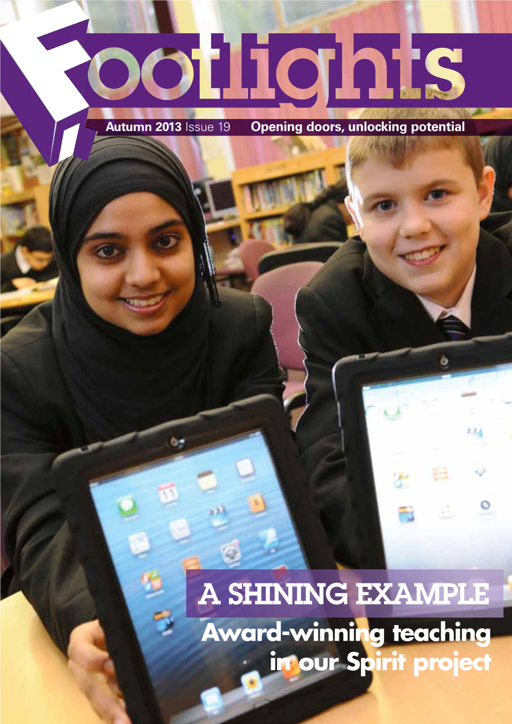 A SHINING EXAMPLE Award-Winning Teaching in Our Spirit Project the NEWS MAGAZINE of FALINGE PARK HIGH SCHOOL