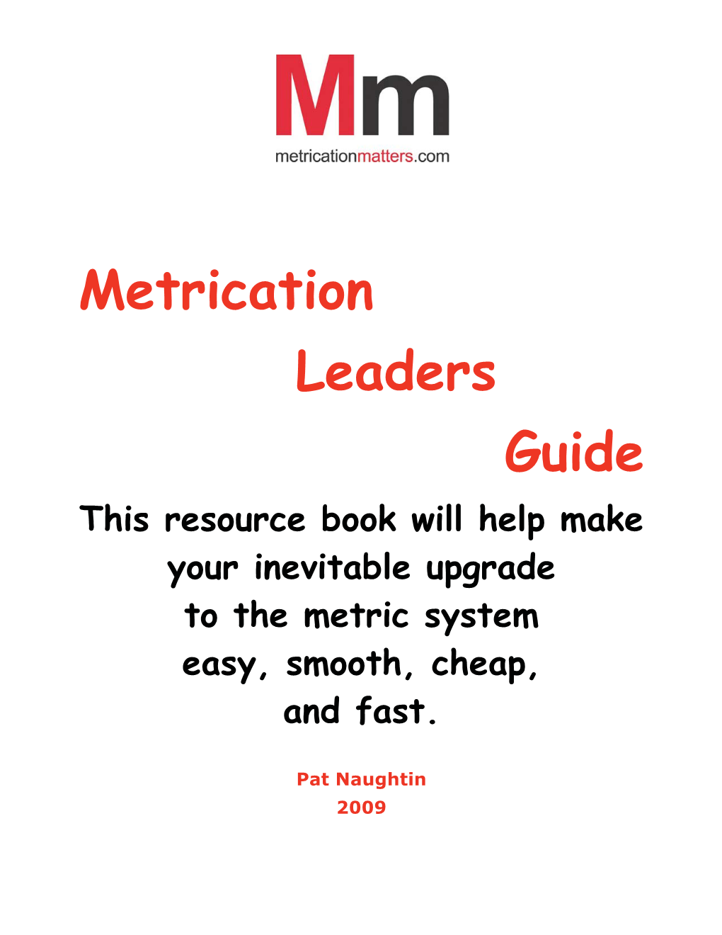 Metrication Leaders Guide 2009