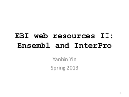 EBI Web Resources II: Ensembl and Interpro