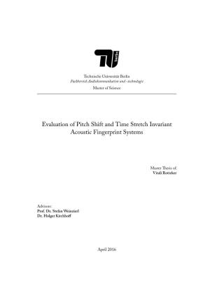 Evaluation of Pitch Shift and Time Stretch Invariant Acoustic Fingerprint Systems