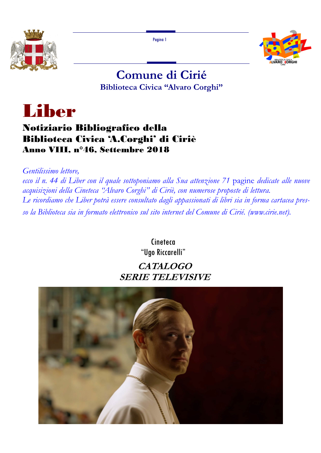 Comune Di Cirié Biblioteca Civica “Alvaro Corghi” Liber Notiziario Bibliografico Della Biblioteca Civica ‘A.Corghi’ Di Ciriè Anno VIII, N°46, Settembre 2018