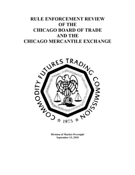 Chicago Board of Trade and the Chicago Mercantile Exchange Rule