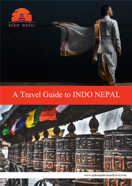 A Travel Guide to INDO NEPAL