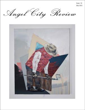 Issue 10 July 2021 Angel City Review Foreword
