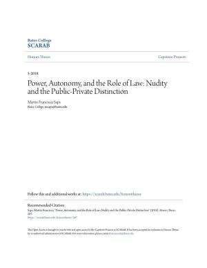 Power, Autonomy, and the Role of Law: Nudity and the Public-Private Distinction Martin Francisco Saps Bates College, Msaps@Bates.Edu