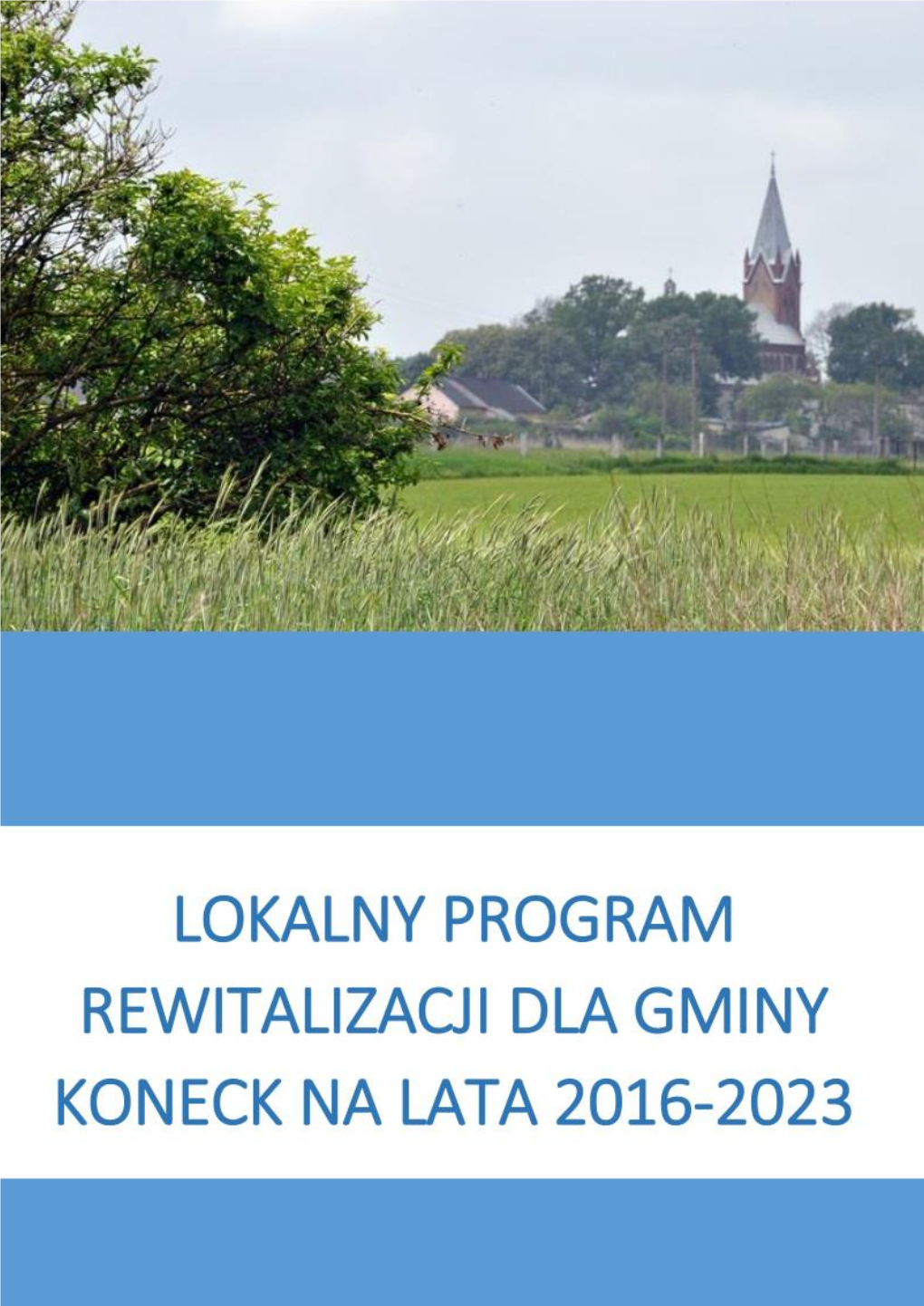 Lokalny Program Rewitalizacji Dla Gminy Koneck Na Lata 2016-2023 0