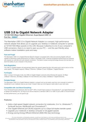 USB 3.0 to Gigabit Network Adapter 10/100/1000 Mbps Gigabit Ethernet, Superspeed USB 3.0 Part No.: 506847