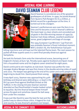 DAVID SEAMAN CLUB LEGEND David Seaman Is Considered One of the Greatest Goalkeepers of All Time