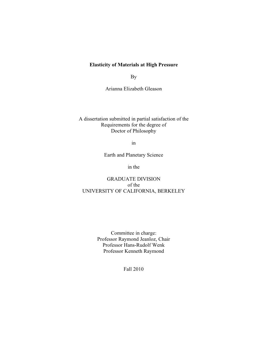 Elasticity of Materials at High Pressure by Arianna Elizabeth Gleason A