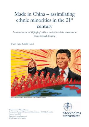 Made in China – Assimilating Ethnic Minorities in the 21St Century an Examination of Xi Jinping’S Efforts to Sinicise Ethnic Minorities in China Through Framing