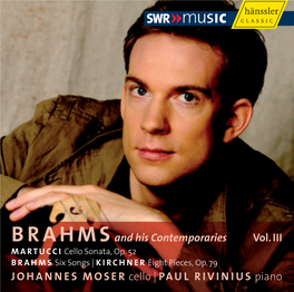 Brahms and His Contemporaries Vol. III Johannes Moser Cello | Paul Rivinius Piano