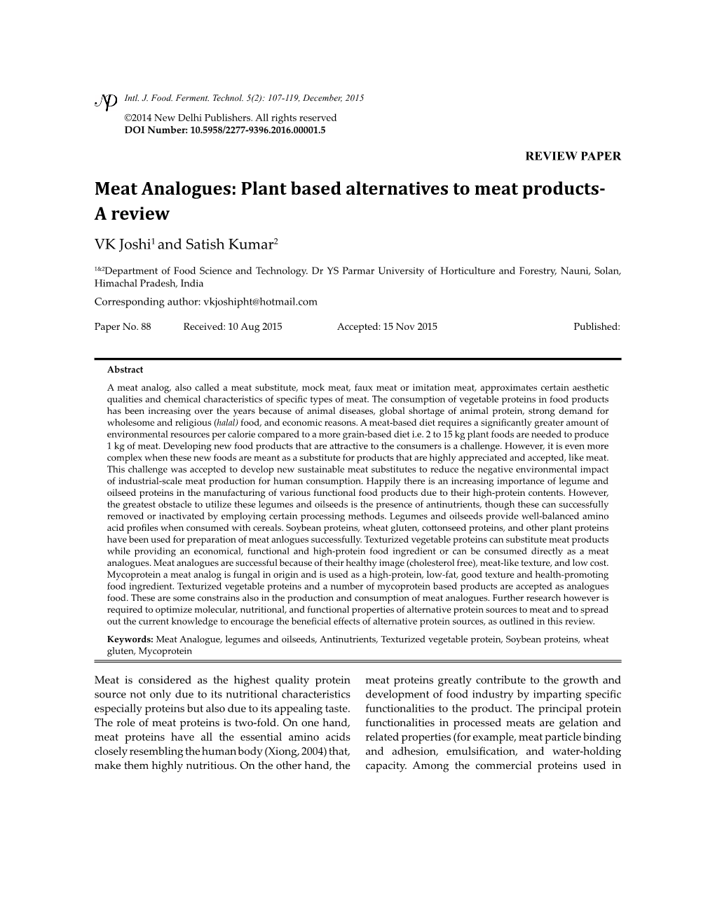 Meat Analogues: Plant Based Alternatives to Meat Products- a Review VK Joshi1 and Satish Kumar2