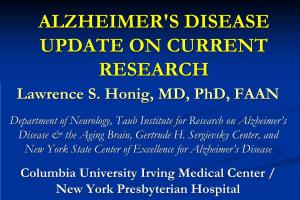 ALZHEIMER's DISEASE UPDATE on CURRENT RESEARCH Lawrence S