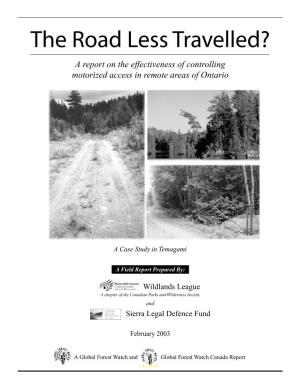 The Road Less Travelled? a Report on the Effectiveness of Controlling Motorized Access in Remote Areas of Ontario
