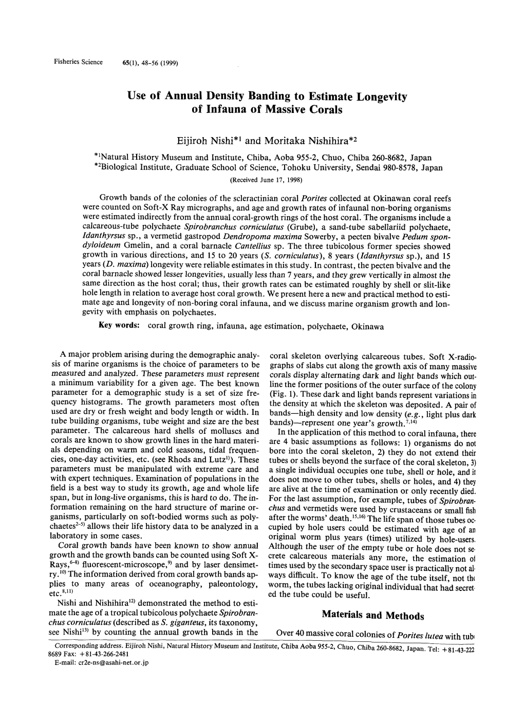 Use of Annual Density Banding to Estimate Longevity Eijiroh Nishi*1 and Moritaka Nishihira*2 Growth Bands of the Colonies Of