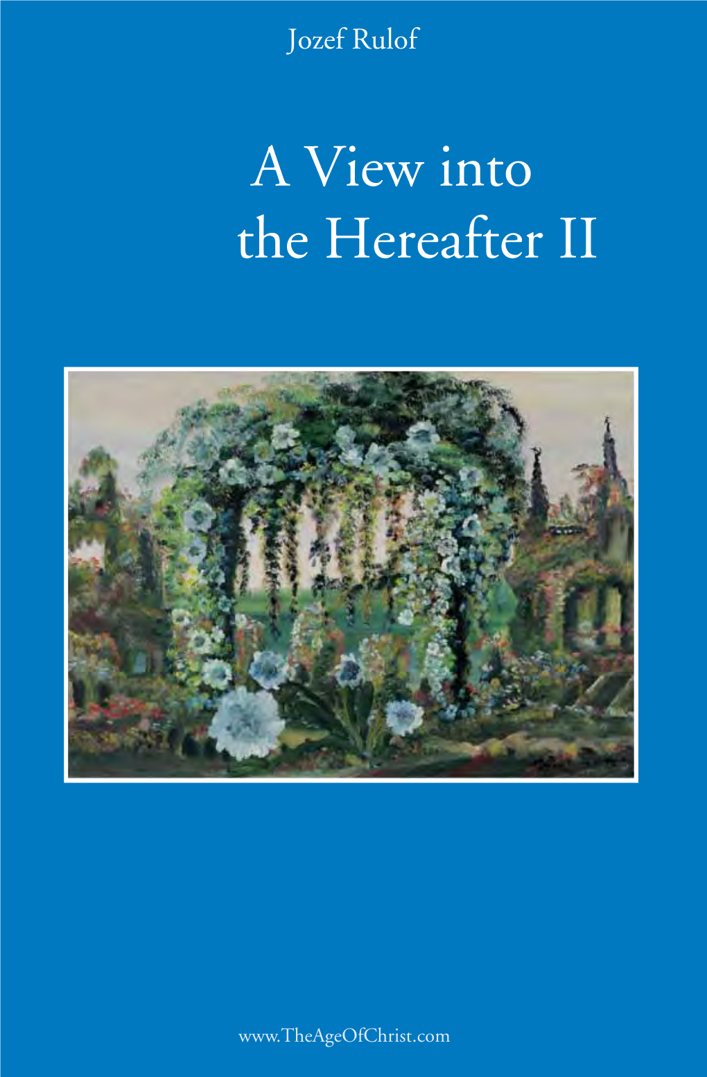 A View Into the Hereafter II