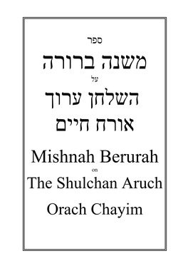 Mishnah Berurah on the Shulchan Aruch