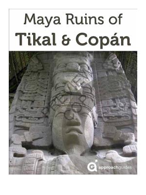 Maya Ruins of Tikal & Copan