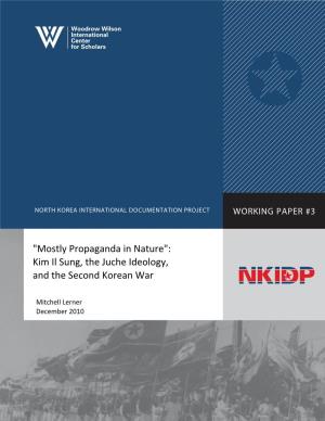 "Mostly Propaganda in Nature": Kim Il Sung, the Juche Ideology, and The