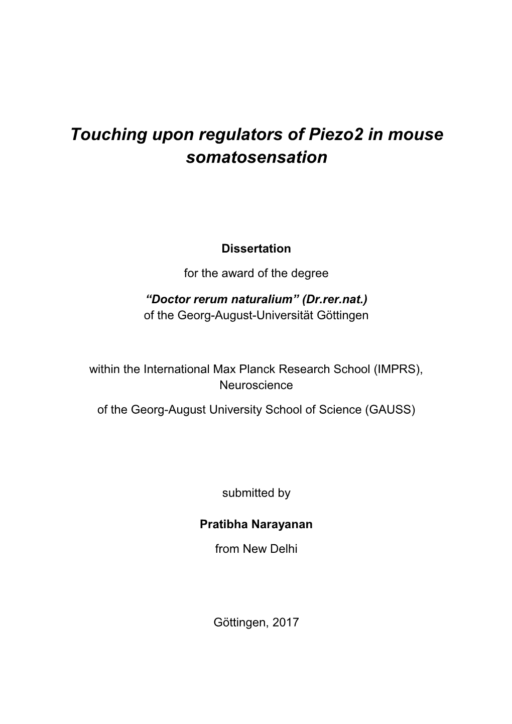 Touching Upon Regulators of Piezo2 in Mouse Somatosensation