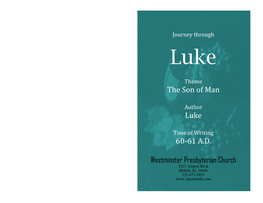 The Son of Man Luke 60-61 A.D. Westminster Presbyterian Church
