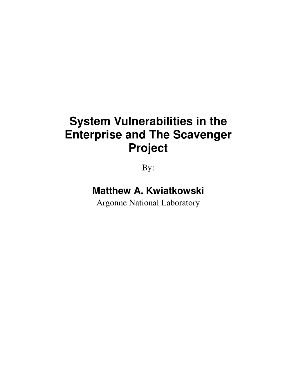 System Vulnerabilities in the Enterprise and the Scavenger Project